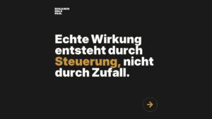 Statement-Bild: "Echte Wirkung entsteht durch *Steuerung*, nicht durch Zufall."
