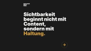 Statement-Bild: "Sichtbarkeit beginnt nicht mit Content, sondern mit *Haltung*."