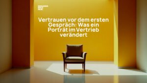 Statement-Bild: "Vertrauen vor dem ersten Gespräch: Was ein Porträt im Vertrieb verändert"