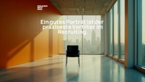 Statement-Bild: "Ein gutes Porträt ist der präziseste *Vorfilter* im Recruiting."
