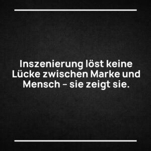 Statement-Bild: "Wer vor der Kamera niemandem widerspricht, wird auch von niemandem erinnert."