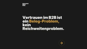 Statement-Bild: "Vertrauen im B2B ist ein *Beleg-Problem*, kein Reichweitenproblem."