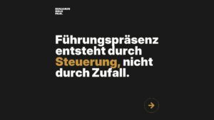 Statement-Bild: "Führungspräsenz entsteht durch *Steuerung*, nicht durch Zufall."