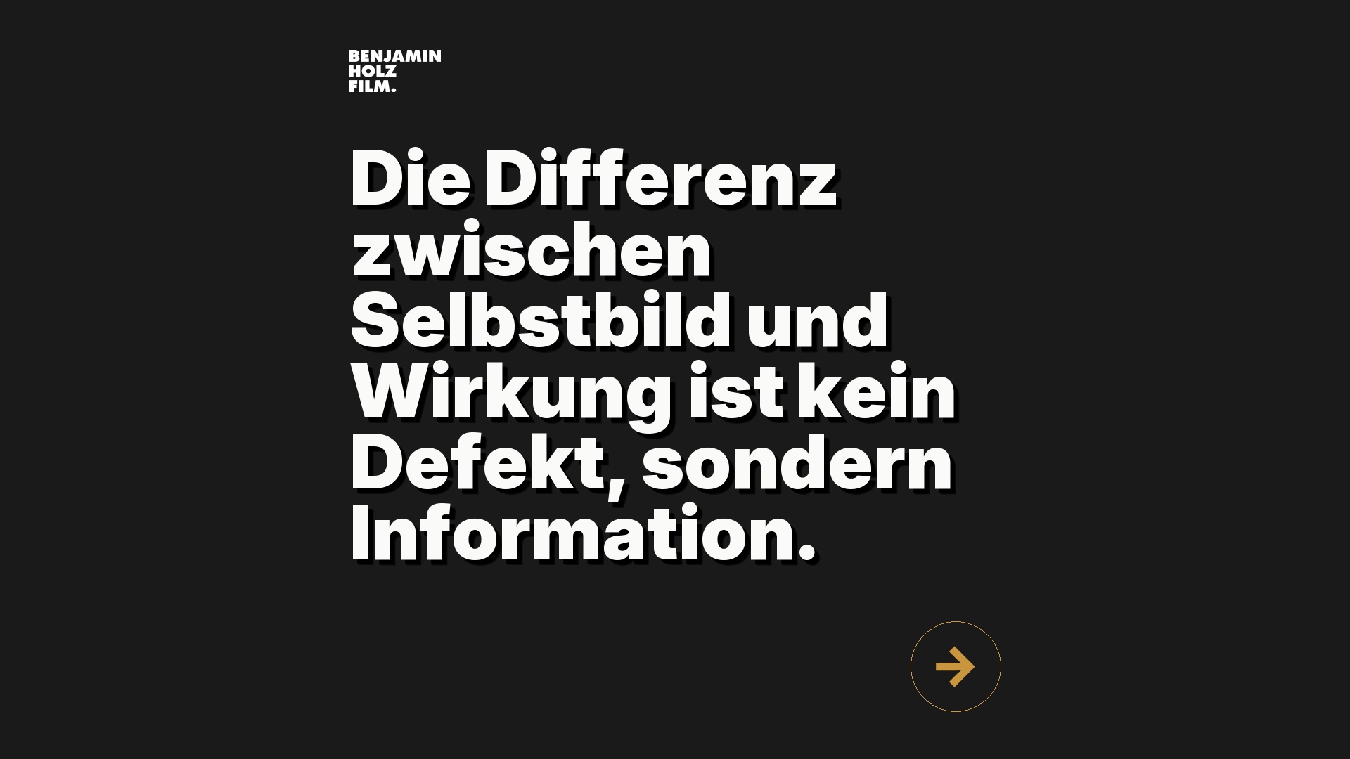 Statement-Bild: "Die Differenz zwischen Selbstbild und Wirkung ist kein Defekt, sondern Information."