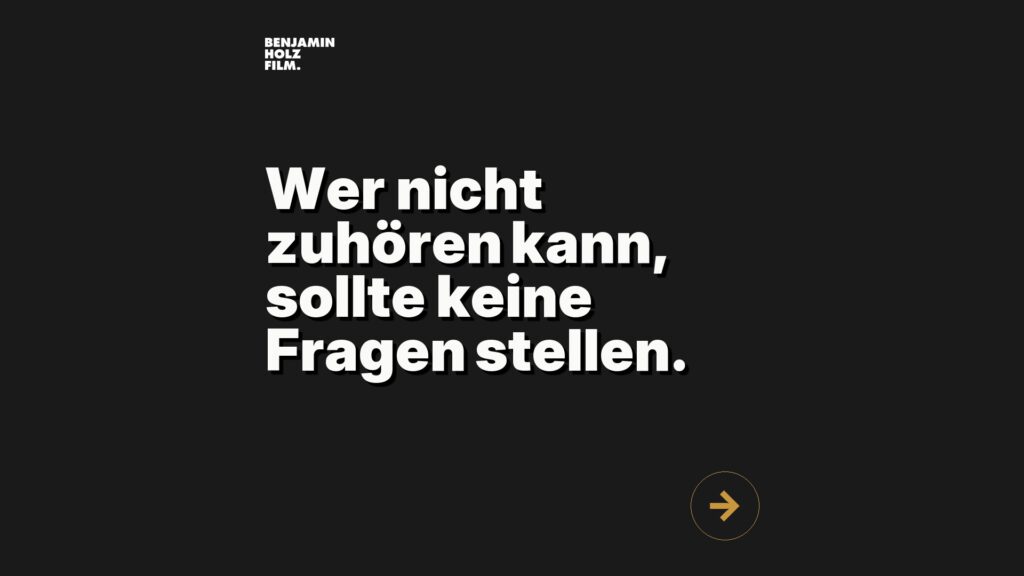 Statement-Bild: "Wer nicht zuhören kann, sollte keine Fragen stellen."