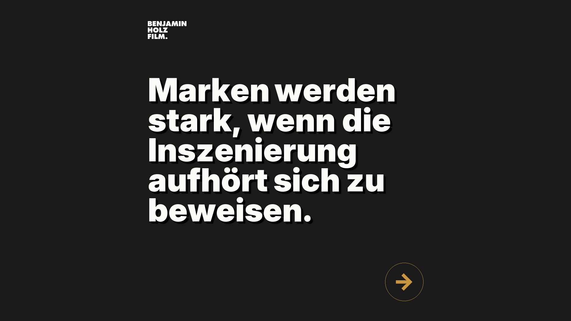 Statement-Bild: "Marken werden stark, wenn die Inszenierung aufhört sich zu beweisen."