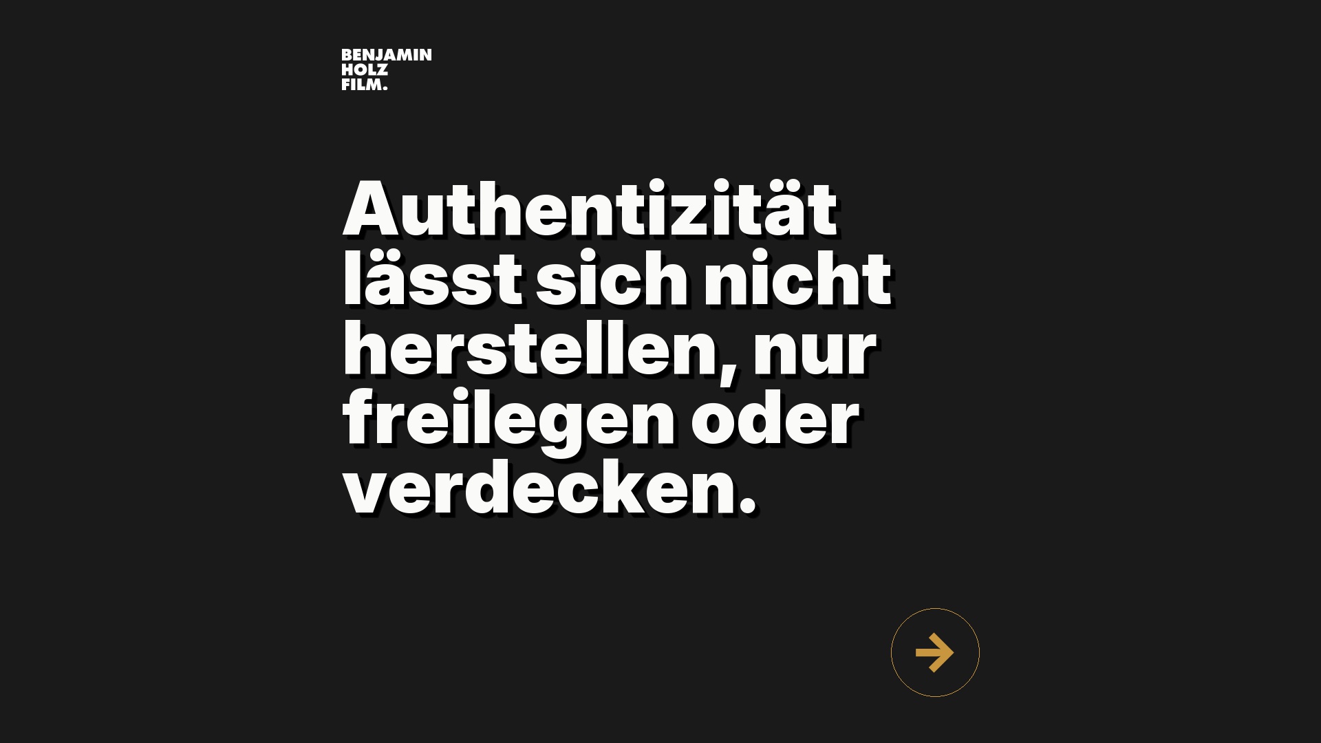 Statement-Bild: "Authentizität lässt sich nicht herstellen, nur freilegen oder verdecken."