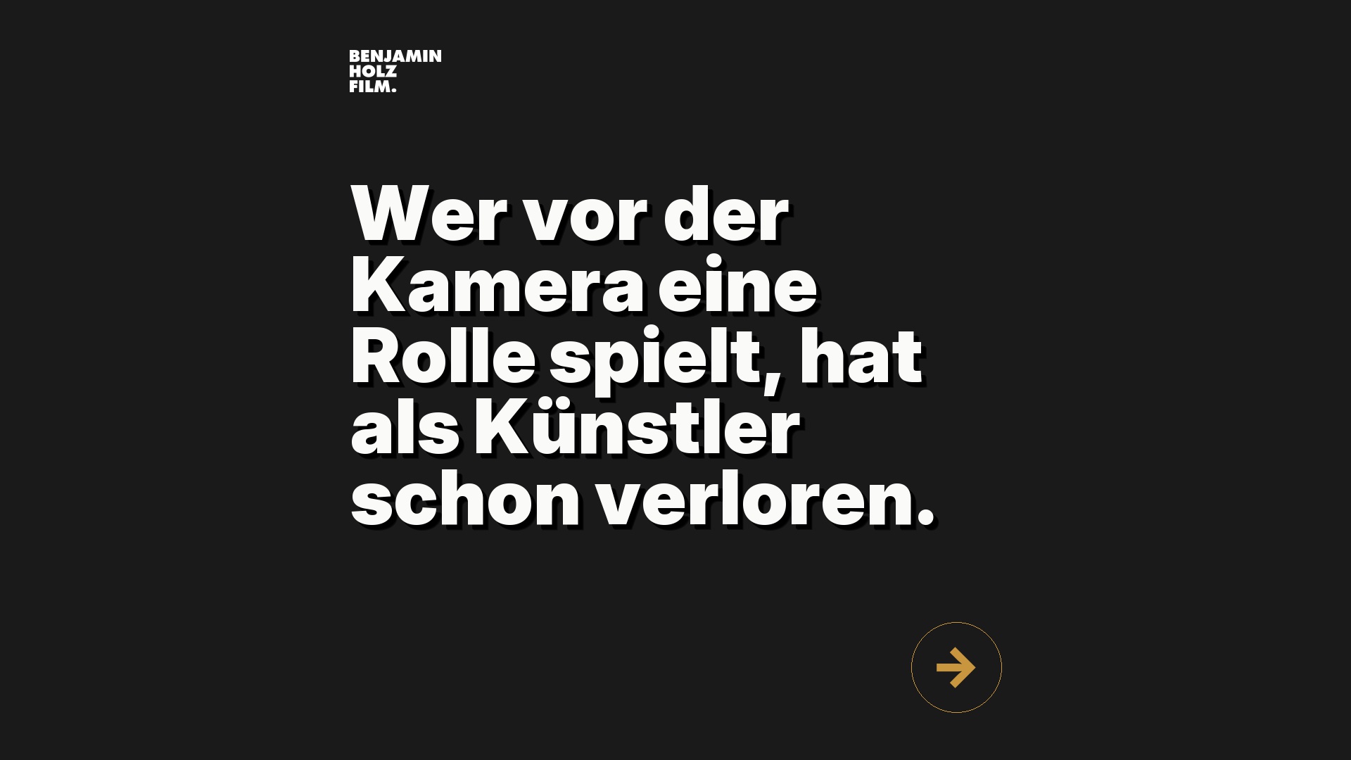 Statement-Bild: "Wer vor der Kamera eine Rolle spielt, hat als Künstler schon verloren."
