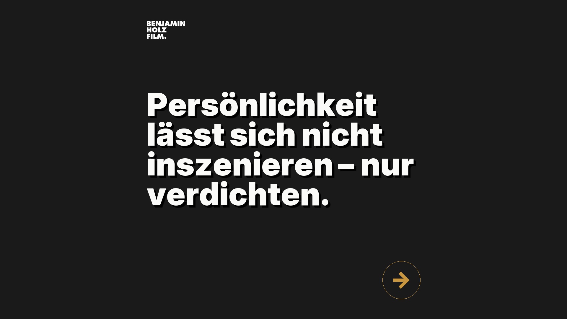 Statement-Bild: "Persönlichkeit lässt sich nicht inszenieren – nur verdichten."